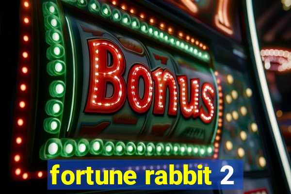 fortune rabbit 2